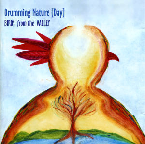 CD cover: Drumming Nature [Day] BIRDS from the VALLEY